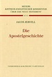 Die Apostelgeschichte, Neuauslegung / Kritisch-exegetischer Kommentar ...