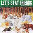 Les Savy Fav - Let's Stay Friends | Pubblicazioni | Discogs