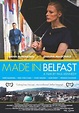 Made in Belfast (2013) - FilmAffinity