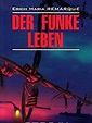 Der Funke Leben - Remarque Erich Maria: 9785992501179 - ZVAB