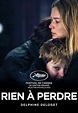 Rien à perdre (), un film de Delphine Deloget | Premiere.fr | news ...