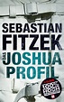 Sebastian Fitzek ~ Das Joshua-Profil 9783945386705 | eBay