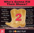 Who's Gonna Fill Their Shoes?, Vol. 2 [CD] - Best Buy