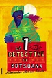La primera detective de Botsuana (No. 1 Ladies' Detective Agency) by ...
