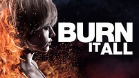 Burn It All | Apple TV