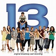 13 (Original Broadway Cast Recording) by Jason Robert Brown on Amazon ...