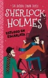 SHERLOCK HOLMES: ESTUDIO EN ESCARLATA | ARTHUR CONAN DOYLE | Casa del ...