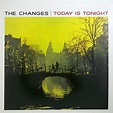 The Changes – Today Is Tonight (2007, Vinyl) - Discogs