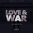 Asher D, Love & War (Single) in High-Resolution Audio - ProStudioMasters
