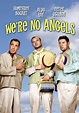 We're No Angels (1955) | Kaleidescape Movie Store