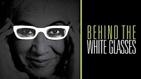 Behind the White Glasses: Trailer 1 - Trailers & Videos - Rotten Tomatoes