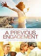 A Previous Engagement - Movie Reviews