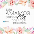 Nós amamos porque Ele nos amou primeiro. | Mensagens evangelicas, Terno ...