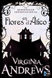 Amor por los libros: Saga Dollanganger (Flores en el Ático) - Virginia ...