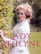 Lady Athlyne (ebook), Bram Stoker | 9788728020487 | Boeken | bol.com