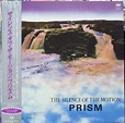 Prism - The Silence Of The Motion | Releases | Discogs
