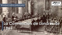 La Convención de Londres de 1861 - YouTube