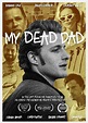 MY DEAD DAD - Film and TV Now