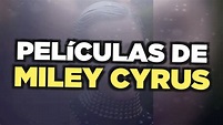 Las mejores películas de Miley Cyrus - YouTube