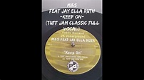 M&S feat Jay Ella Ruth - Keep On (Tuff Jam Classic Full Vocal) - YouTube