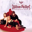 Greatest Hits - Wilson Phillips, Wilson Phillips: Amazon.de: Musik