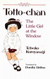 Totto-Chan: The Little Girl at the Window by Tetsuko Kuroyanagi ...