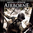 Michael Giacchino - Medal of Honor: Airborne (Original Soundtrack ...