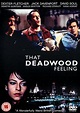 Rent That Deadwood Feeling (2009) film | CinemaParadiso.co.uk