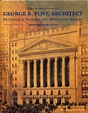 Books: George B. Post, Architect, Picturesque Designer and Determined ...