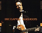 Eric Clapton - Blues Roots