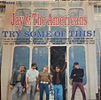 Jay & The Americans - Try Some Of This! | Releases | Discogs