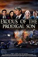 Exodus of the Prodigal Son - Rotten Tomatoes
