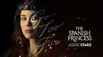 CeC | Spanish Princess: Estreno en Starz Play España de la serie sobre ...