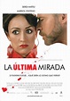 La última mirada (2006) - FilmAffinity