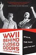 World War II Behind Closed Doors: Stalin, the Nazis and the West a book ...