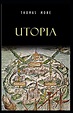 Thomas More: Utopia-Original Edition(Annotated) by Thomas More ...
