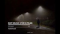 Exit Music (For A Film) [Radiohead - Lyrics] - YouTube