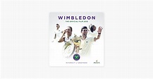 ‎Wimbledon, 2018 Official Film on iTunes