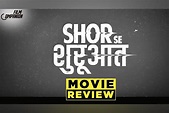 Shor Se Shuruaat Movie Review