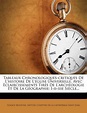 Tableaux Chronologiques-Critiques de L'Histoire de L' Glise Universelle ...