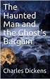 The Haunted Man and the Ghost's Bargain - eBook - Walmart.com - Walmart.com