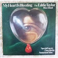 My heart is bleeding by The Eddie Taylor Blues Band, LP with ...