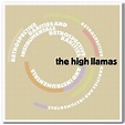 The High Llamas - Retrospective, Rarities & Instrumentals 2CD Set (2003)