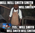 Will Smith Will Smith - Imgflip