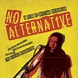 No Alternative - Film 2018 - AlloCiné