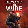 Beyond the Wire [Articles] - IGN