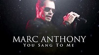 Marc Anthony You Sang To Me Extended - YouTube