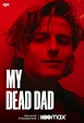 My Dead Dad (2021) - IMDb