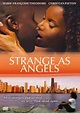 Strange as Angels (2005) - IMDb