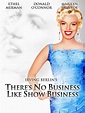 There's No Business like Show Business - Full Cast & Crew - TV Guide